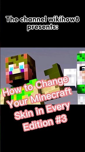How to Change Your Minecraft Skin in Every Edition #3 @incrivelcats ​
