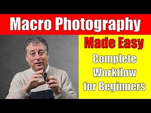 Macro Photography Made Easy: Complete Workflow for Beginners ep.237