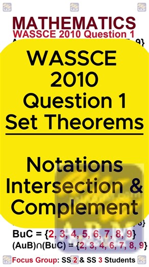 WASSCE 2010 Maths Q1 — Set Theorems & Notation | Union, Intersection, Complement | WAEC Mathematics