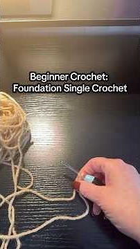 Crochet 101: Beginner Crochet Foundation Single Crochet (FSC) Tutorial