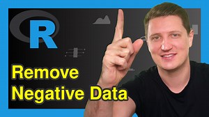 Remove Negative Values from Vector & Data Frame in R | Delete Elements