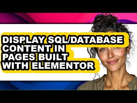How to Display Sql/database Content in Pages Built with Elementor - Easy Guide