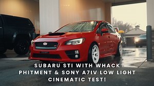 Cinematic Low Light Test on Subaru STI | SONY A7IV