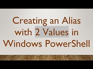 Creating an Alias with 2 Values in Windows PowerShell