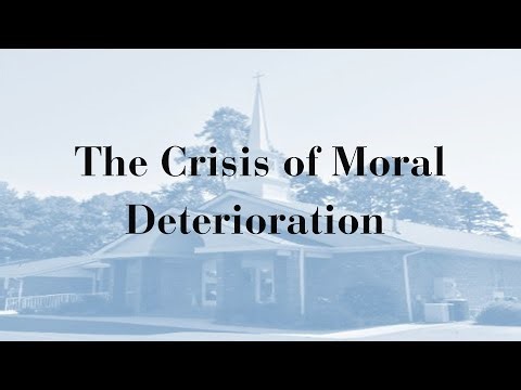 The Crisis of Moral Deterioration