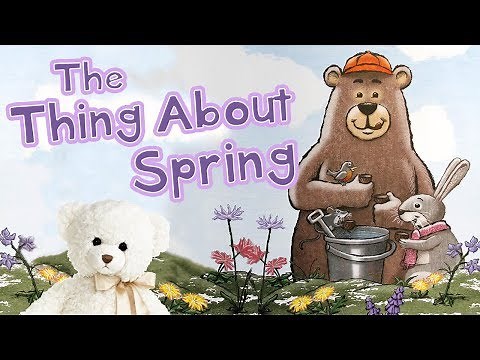 Kids Book Read Aloud | The Thing About Spring by Daniel Kirk | Ms. Becky & Bear's Storytime