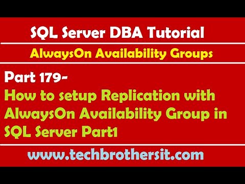 SQL DBA Tutorial 179-How to setup Replication with AlwaysOn Availability Group in SQL Server P1