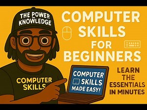 Computer Skills for Beginners: Learn the Essentials in Minutes