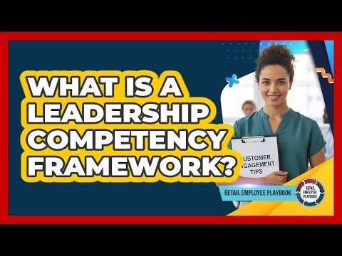 What Is A Leadership Competency Framework?