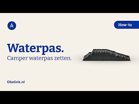 Hoe kan ik mijn camper waterpas zetten? | Obelink Vrijetijdsmarkt