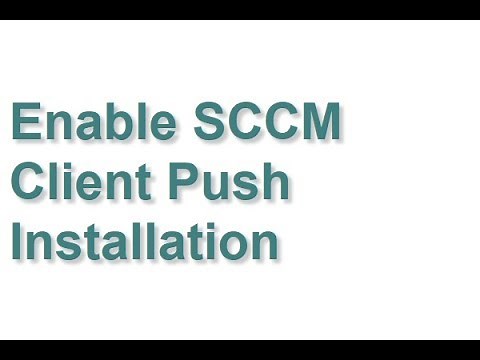 Enable SCCM Client Push Installation