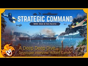Getting Right Under the Hood with Strategic Command WW2 Pacific ~ Developer Interview