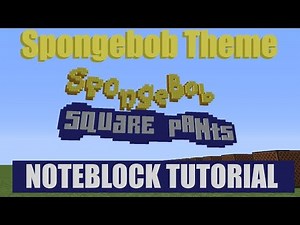 SpongeBob Theme [Noteblock Tutorial]