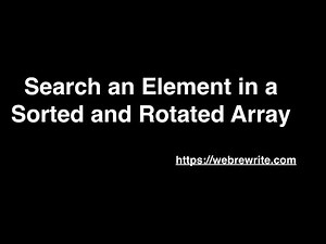 Search an Element in a Sorted and Rotated Array