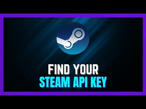 How to Get Your Steam API Key | Find Your API Key on Steam