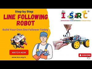 How to Build Line Following Robot: Complete Guide | ISRC | International STEM Robotics Championship
