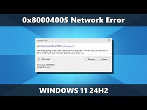 0x80004005 Ошибка сети после обновления Windows 11 24H2 (исправлено)