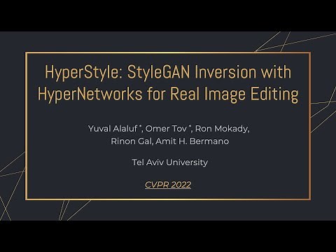 HyperStyle | StyleGAN Inversion with HyperNetworks for Real Image Editing [CVPR 2022]