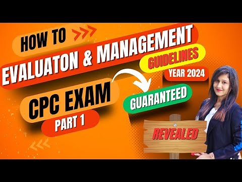 How to Code Evaluation and Management Part 1 - E&M Guidelines for 2024