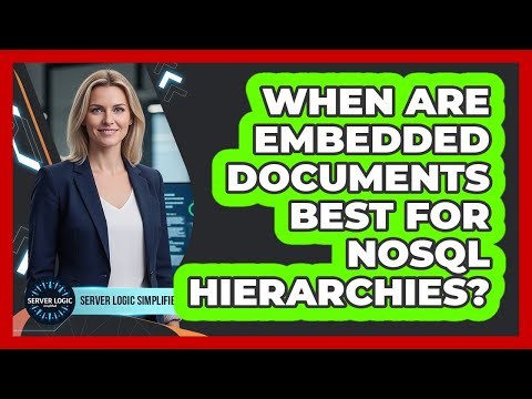 When Are Embedded Documents Best For NoSQL Hierarchies?