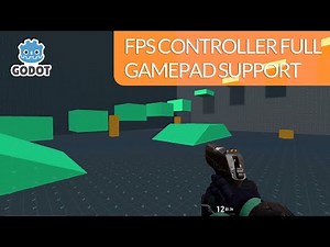 How To Make A FPS Controller With Full Gamepad Support | Godot 3.3
