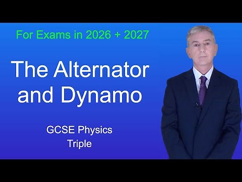 GCSE Physics Revision "The Alternator and Dynamo" (Triple)