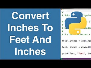 Convert Inches To Feet And Inches | Python Example