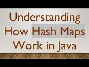 Understanding How Hash Maps Work in Java