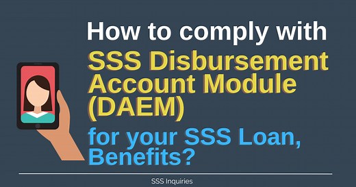How to Comply with Disbursement Account Enrollment Module for SSS Loan, Benefits? - SSS Inquiries