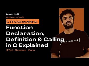 Function Declaration, Definition & Calling in C Explained || C Programming || Lesson 102 ||