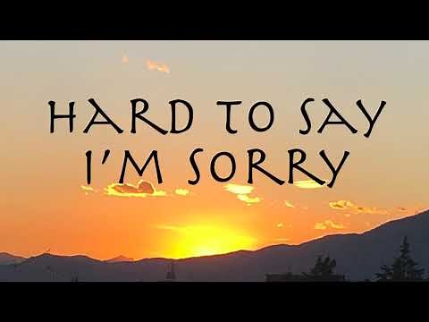 'Hard to Say I'm Sorry' - Chicago 【和訳】シカゴ「素直になれなくて」1982年