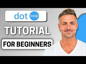 Dotloop Tutorial for Beginners 2025 Step by Step
