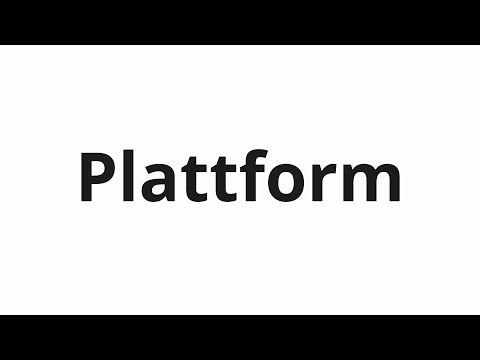 How to pronounce Plattform
