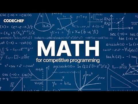 Mathematics for Competitive programming | Md. Fraz | Weekend Special | CodeChef