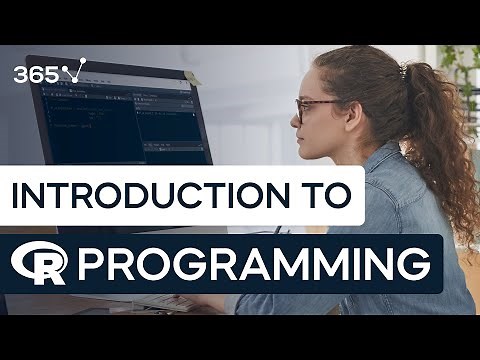 Introduction to R Programming | 365 Data Science Courses