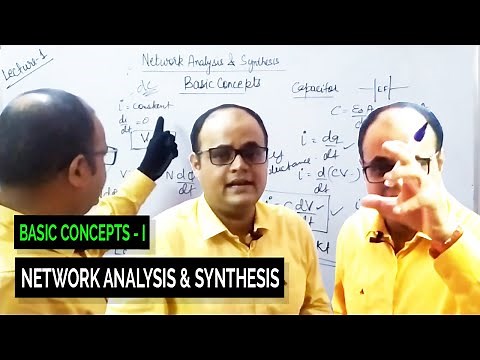 Network Analysis & Synthesis-Basic Concepts Part I [Basic Electrical Engineering-Introduction]