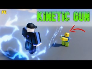 Roblox Script Showcase : Fe Kinetic Gun