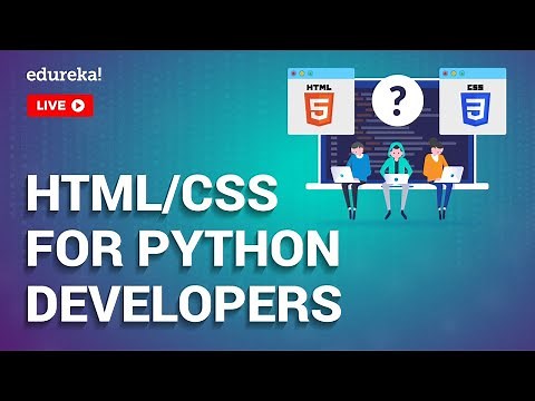 HTML & CSS For Python Developers | Python for Web Development | Python Training | Edureka Live