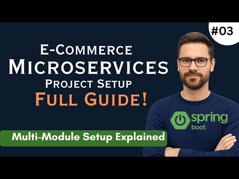 Spring Boot Microservices Project Setup | Multi-Module Architecture | Complete E-Commerce Setup