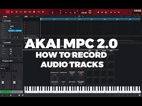 AKAI MPC 2.4 TUTORIAL | HOW TO RECORD AUDIO TRACKS