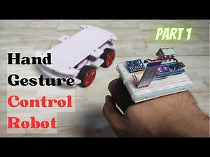 DIY Hand Gesture Control Robot | Arduino Hand Gesture Control Robot Part:1
