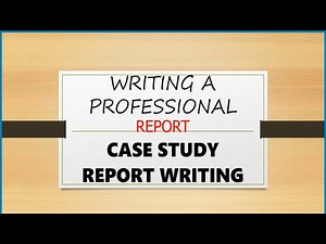 REPORT WRITING | HOW TO WRITE A REPORT | FORMAT | PERFORMANCE MGT & CASE STUDY PROFESSIONAL REPORT