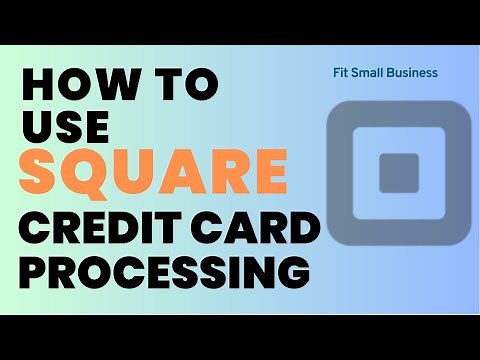 How to Use Square Credit Card Processing