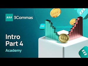 3Commas Academy Intro Part 4