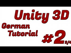 Unity 3D Tutorial Deutsch #2 2/4