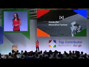 Google [x] Inside the Moonshot Factory with Laura Thompson