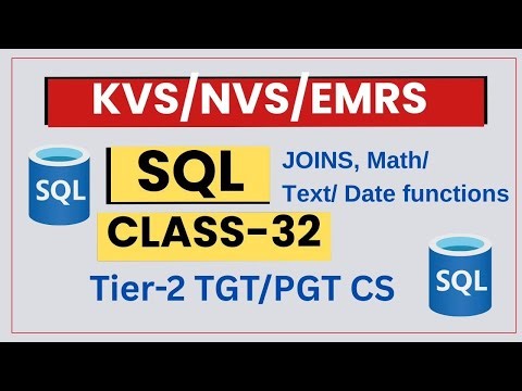 SQL Joins, Math, Text & Date Functions | Class 32 | TGT PGT CS