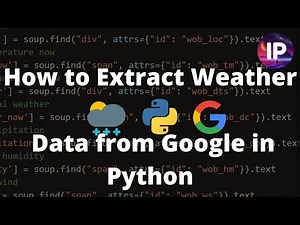 How to Extract Weather Data from Google in Python