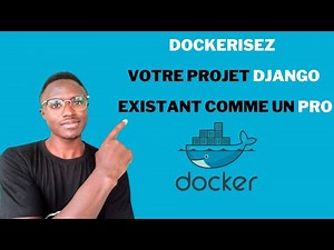 Guide Complet pour Dockeriser un Projet Django Existant | Tutoriel Docker et Django