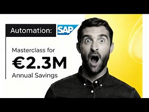 SAP Automation Masterclass: Strategy, Tech, and Implementation for €2.3M Annual Savings